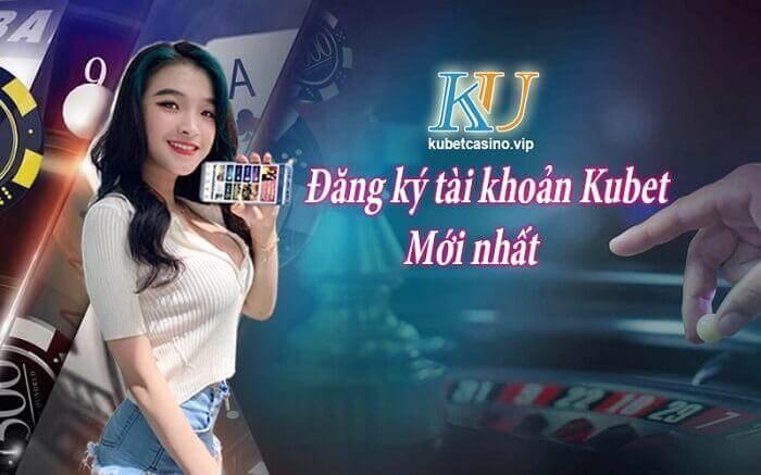 Các bước đăng ký tài khoản Kubet trên điện thoại