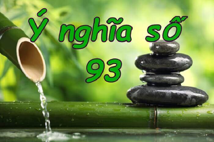 Số 93 có ý nghĩa gì?