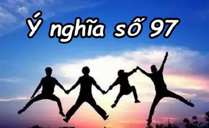 Số 97 có ý nghĩa gì?